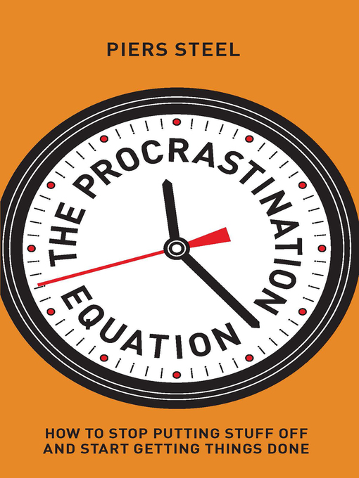 Title details for The Procrastination Equation by Piers Steel - Wait list